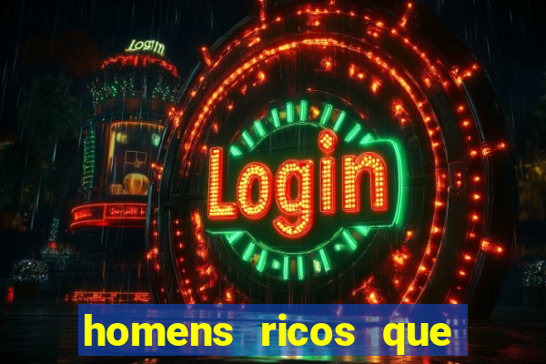 homens ricos que querem bancar whatsapp